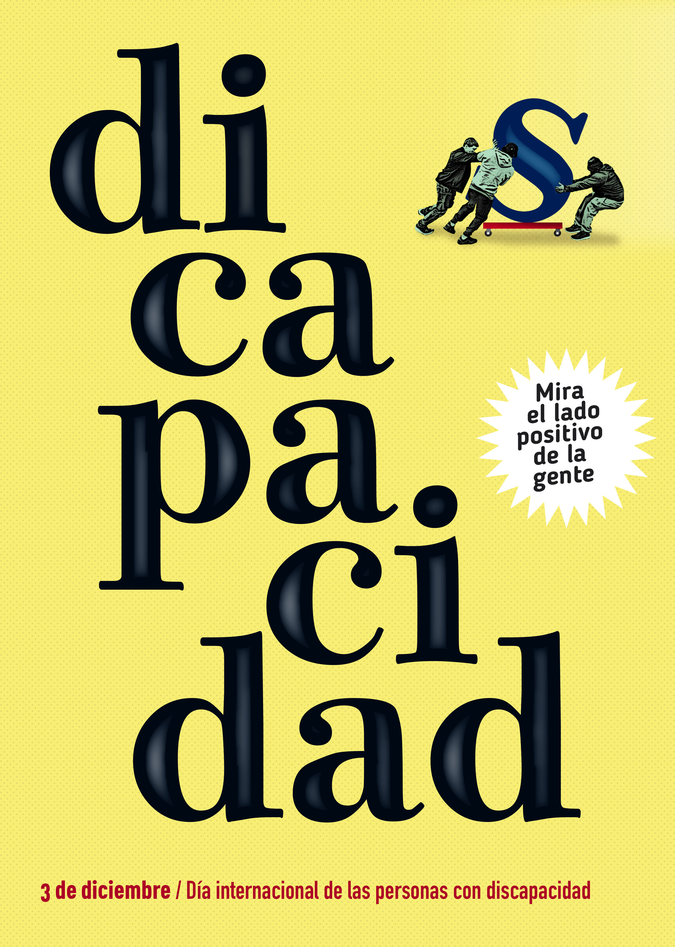 Cartel con fondo amarillo con un juego de palabras con discapacidad donde se lee di capacidad mientras varias personas se llevan la s