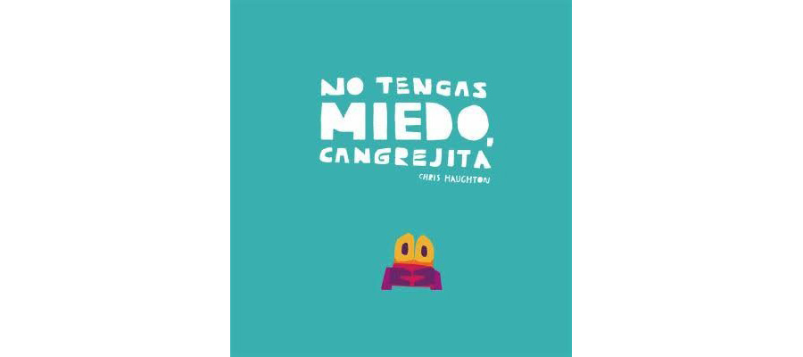 No tengas miedo, cangrejita