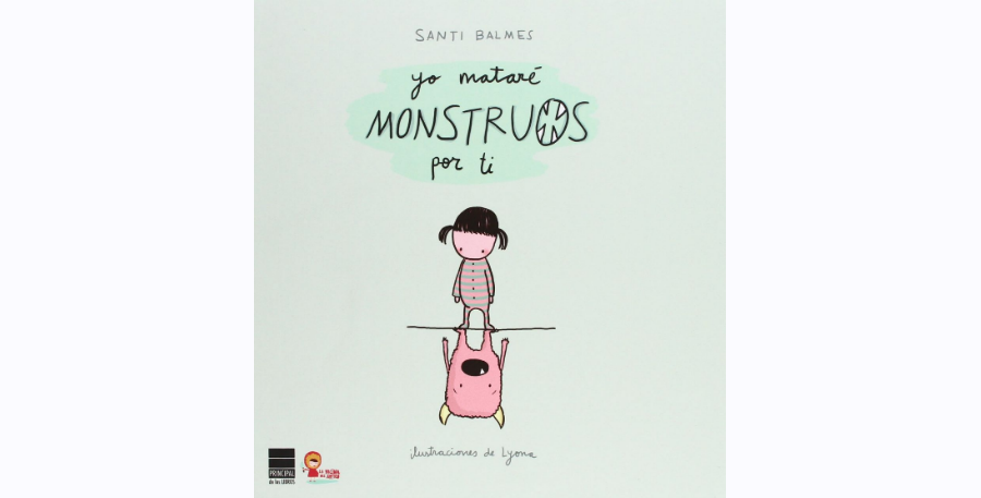 Yo mataré monstruos por ti